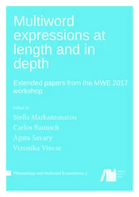Markantonatou / Ramisch / Savary |  Multiword expressions at length and in depth | Buch |  Sack Fachmedien