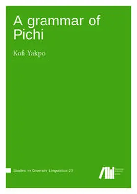 Yakpo |  A grammar of Pichi | Buch |  Sack Fachmedien