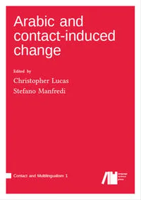 Lucas / Manfredi |  Arabic and contact-induced change | Buch |  Sack Fachmedien
