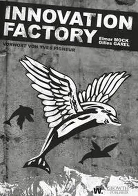 Mock / Garel / Editions-W. |  Innovation Factory | Buch |  Sack Fachmedien