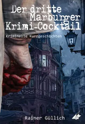 Güllich / Karina Verlag |  Der dritte Marburger Krimi-Cocktail | Buch |  Sack Fachmedien