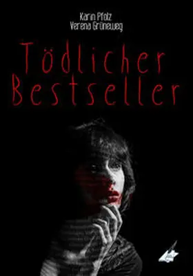 Pfolz / Grüneweg / Karina Verlag |  Tödlicher Bestseller | Buch |  Sack Fachmedien