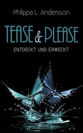 Andersson |  Tease & Please - entdeckt und erweckt | Buch |  Sack Fachmedien