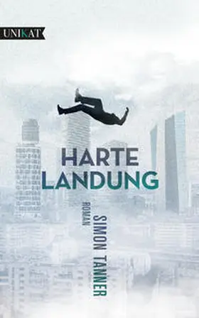 Tanner / Unikat Verlag |  Harte Landung | Buch |  Sack Fachmedien