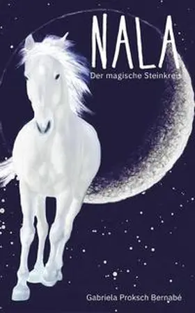 Proksch Bernabé / Proksch / FNTSY Verlag |  NALA - Der magische Steinkreis | Buch |  Sack Fachmedien