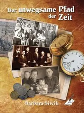 Siwik / Karina Verlag |  Der unwegsame Pfad der Zeit | Buch |  Sack Fachmedien