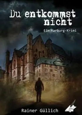 Güllich / Karina Verlag |  Du entkommst nicht | Buch |  Sack Fachmedien