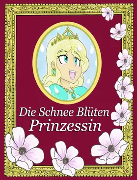 Lopez |  Die Schnee Blüten Prinzessin | eBook | Sack Fachmedien