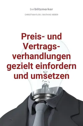Flick / Weber |  bwlBlitzmerker: Preis- und Vertragsverhandlungen gezielt einfordern und umsetzen | eBook | Sack Fachmedien