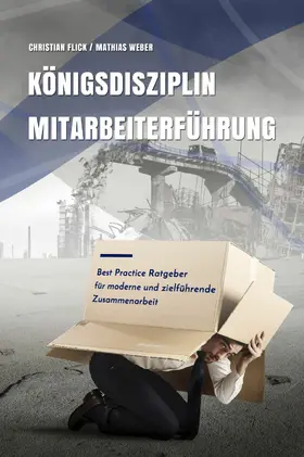Flick / Weber |  Königsdisziplin Mitarbeiterführung | eBook | Sack Fachmedien