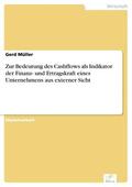 Müller |  Zur Bedeutung des Cashflows als Indikator der Finanz- und Ertragskraft eines Unternehmens aus externer Sicht | eBook | Sack Fachmedien