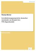 Werner |  Gewährleistungsansprüche deutscher Autokäufer am Beispiel des VW-Abgasskandals | eBook | Sack Fachmedien