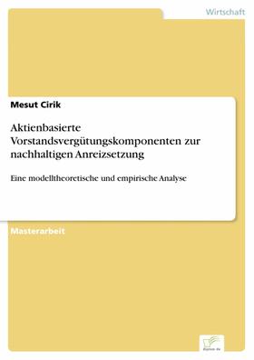 Cirik | Aktienbasierte Vorstandsvergütungskomponenten zur nachhaltigen Anreizsetzung | E-Book | sack.de
