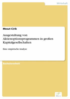 Cirik | Ausgestaltung von Aktienoptionsprogrammen in großen Kapitalgesellschaften | E-Book | sack.de