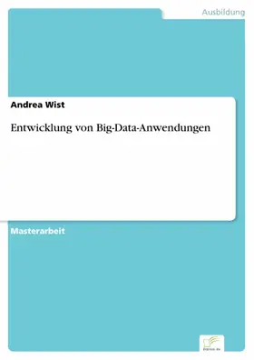 Wist |  Entwicklung von Big-Data-Anwendungen | eBook | Sack Fachmedien