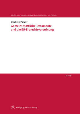Pünder |  Gemeinschaftliche Testamente und die EU-Erbrechtsverordnung | eBook | Sack Fachmedien
