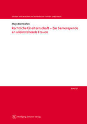 Bornhofen |  Rechtliche Einelternschaft - Zur Samenspende an alleinstehende Frauen | Buch |  Sack Fachmedien