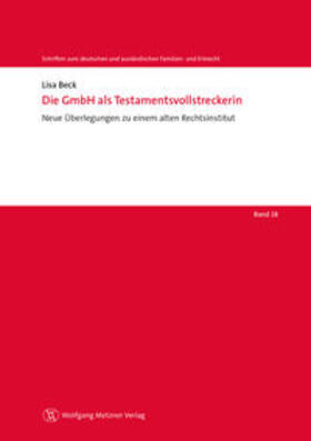 Beck |  Die GmbH als Testamentsvollstreckerin | Buch |  Sack Fachmedien