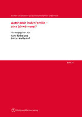 Heiderhoff / Röthel |  Heiderhoff, B: Autonomie in der Familie - eine Schwärmerei? | Buch |  Sack Fachmedien
