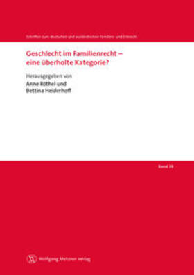 Röthel / Heiderhoff |  Geschlecht im Familienrecht - eine überholte Kategorie? | Buch |  Sack Fachmedien