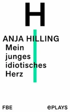 Hilling |  Mein junges idiotisches Herz | eBook | Sack Fachmedien