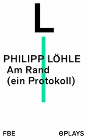 Löhle |  Am Rand (ein Protokoll) | eBook | Sack Fachmedien