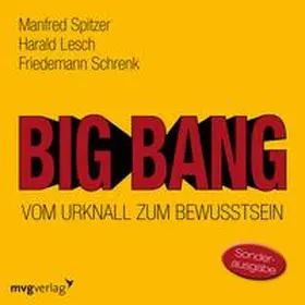 Spitzer / Lesch / Schrenk | Big Bang: Vom Urknall zum Bewusstsein | Sonstiges | 978-3-96121-344-3 | www.sack.de