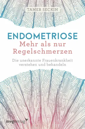 Seckin |  Endometriose - Mehr als nur Regelschmerzen | eBook | Sack Fachmedien