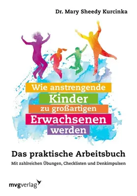 Kurcinka | Wie anstrengende Kinder zu großartigen Erwachsenen werden | E-Book | www.sack.de