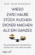 Diefenbach |  Wieso zwei halbe Stück Kuchen dicker machen als ein ganzes | eBook | Sack Fachmedien