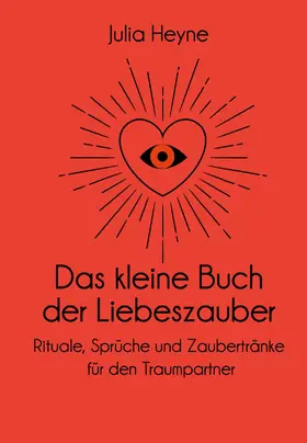 Heyne | Das kleine Buch der Liebeszauber | E-Book | www.sack.de