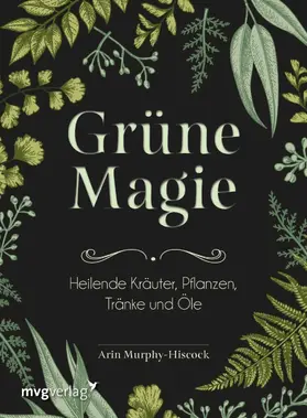 Murphy-Hiscock |  Grüne Magie | eBook | Sack Fachmedien