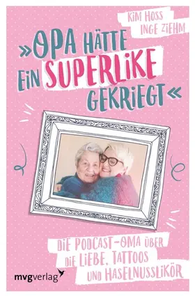 Hoss / Ziehm |  Opa hätte ein Superlike gekriegt | eBook | Sack Fachmedien