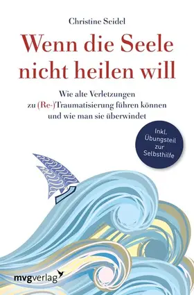 Seidel | Wenn die Seele nicht heilen will | E-Book | www.sack.de