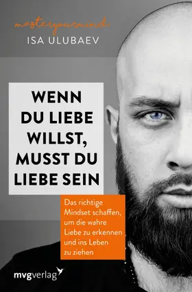 Ulubaev |  Wenn du Liebe willst, musst du Liebe sein | eBook | Sack Fachmedien