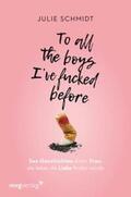 Schmidt |  To all the boys I've fucked before | eBook | Sack Fachmedien