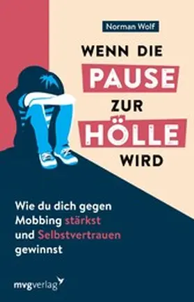 Wolf | Wenn die Pause zur Hölle wird | E-Book | www.sack.de
