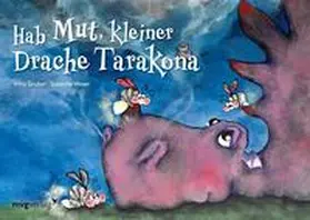 Gruber |  Hab Mut, kleiner Drache Tarakona | eBook | Sack Fachmedien