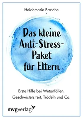 Brosche |  Das kleine Anti-Stress-Paket für Eltern | eBook | Sack Fachmedien