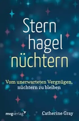 Gray |  Sternhagelnüchtern | eBook | Sack Fachmedien