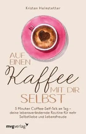 Helmstetter |  Auf einen Kaffee mit dir selbst | eBook | Sack Fachmedien