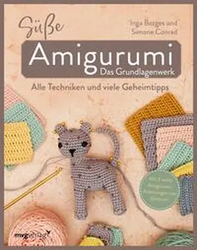 Conrad / Borges / @byfrauline |  Süße Amigurumi – Das Grundlagenwerk | eBook | Sack Fachmedien