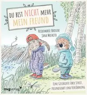 Brosche |  Du bist nicht mehr mein Freund! | eBook | Sack Fachmedien