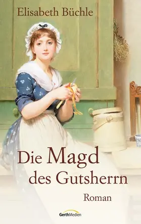 Büchle | Die Magd des Gutsherrn | E-Book | www.sack.de