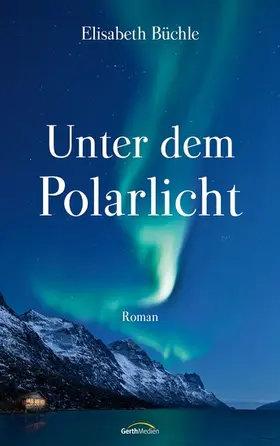 Büchle | Unter dem Polarlicht | E-Book | www.sack.de