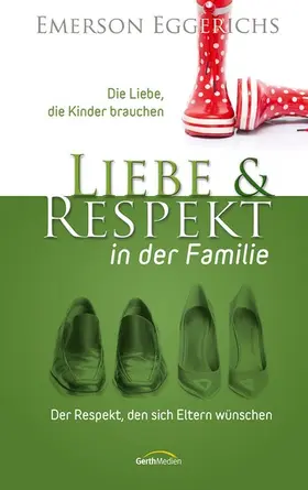 Eggerichs | Liebe und Respekt in der Familie | E-Book | www.sack.de