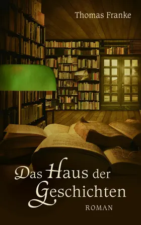 Franke |  Das Haus der Geschichten | eBook | Sack Fachmedien