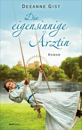 Gist | Die eigensinnige Ärztin | E-Book | www.sack.de