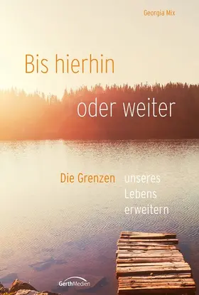 Mix |  Bis hier hin oder weiter | eBook | Sack Fachmedien