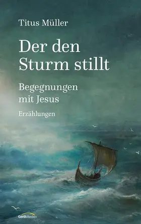 Müller |  Der den Sturm stillt | eBook | Sack Fachmedien
